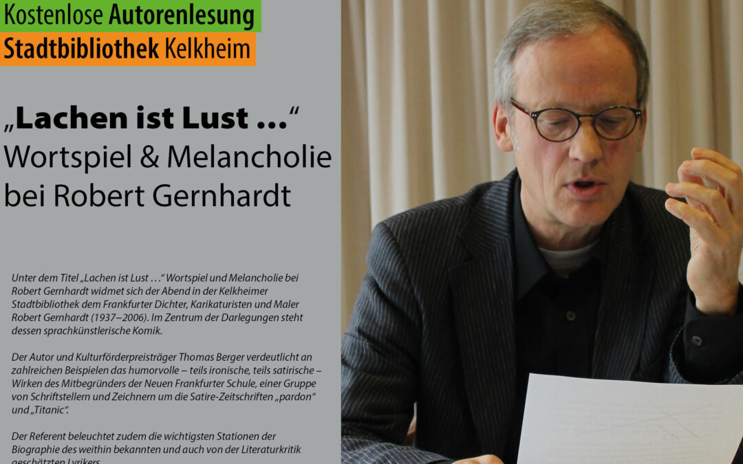 Thomas Berger: „Lachen ist Lust …“ Wortspiel und Melancholie bei Robert Gernhardt